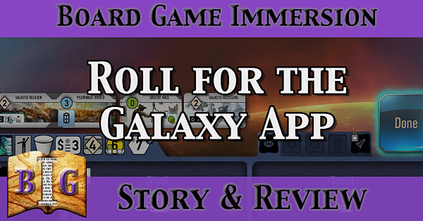 Roll for the Galaxy Digital App Story & Review